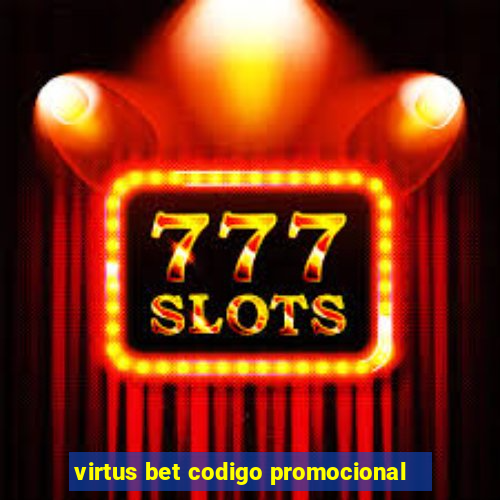 virtus bet codigo promocional